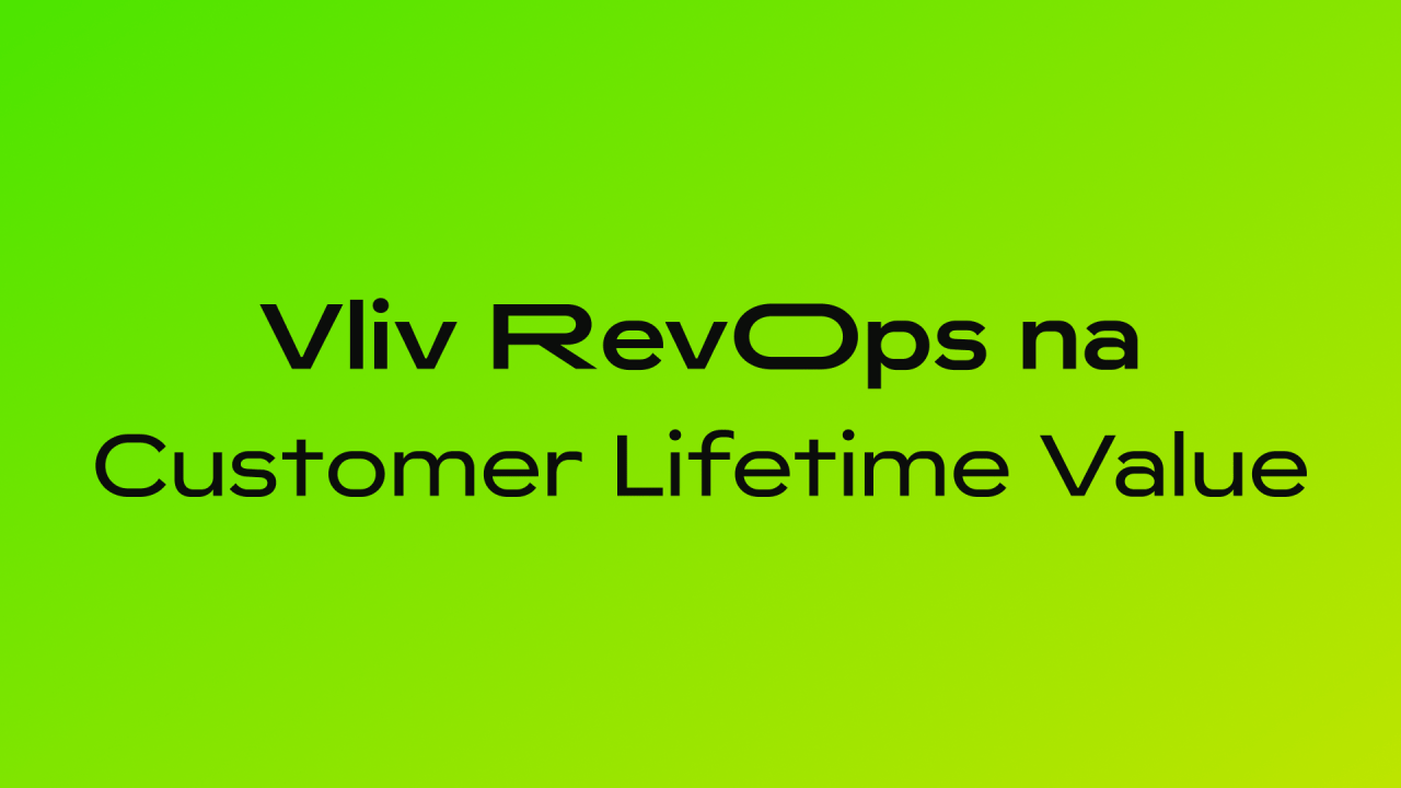 The Impact of RevOps on Customer Lifetime Value for B2B Companies